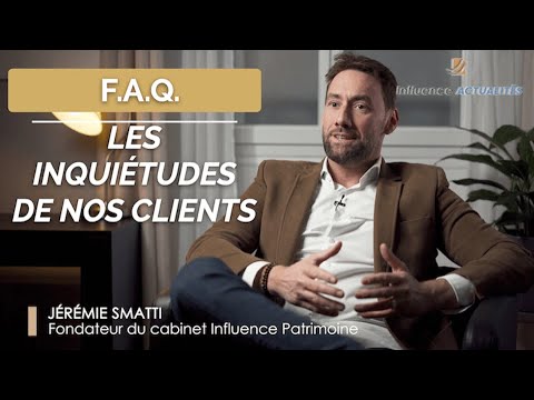 F.A.Q : Les inquiétudes de nos clients